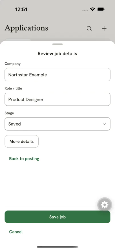 Native iPhone job form with Northstar Example, Product Designer, Saved stage, More details, and pinned Save job and Cancel actions