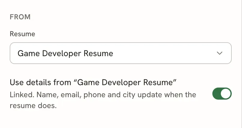 The From section with Game Developer Resume selected and the switch Use details from Game Developer Resume turned on, labelled Linked