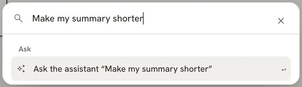The command bar with "Make my summary shorter" typed in the search box and a single row under Ask: Ask the assistant "Make my summary shorter".