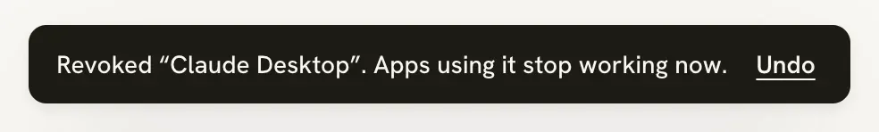 Message reading Revoked Claude Desktop. Apps using it stop working now, with an Undo link
