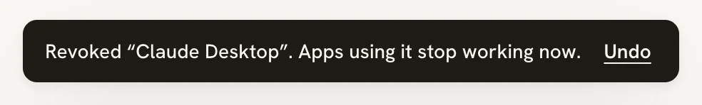 Message reading Revoked Claude Desktop. Apps using it stop working now, with an Undo link