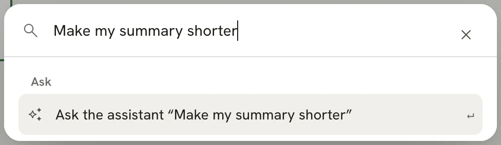 The command bar with "Make my summary shorter" typed in the search box and a single row under Ask: Ask the assistant "Make my summary shorter".